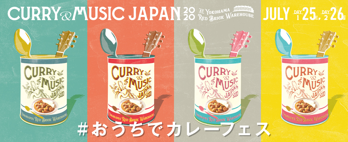 CURRY&MUSIC JAPAN 2020 at HOME 7.25.SAT - 7.26.SUN